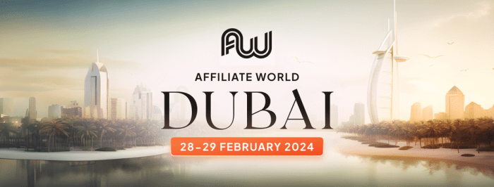 Attending Affiliate World in Dubai